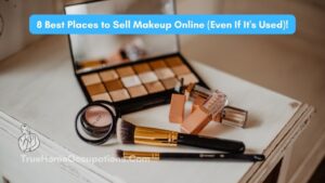 Want To Sell Your Unused Or Used Makeup Products? The top 8 places are for this - True Home Occupations. Want To Sell Your Unused Or Used Makeup Products? The top 8 places are for this - True Home Occupations.