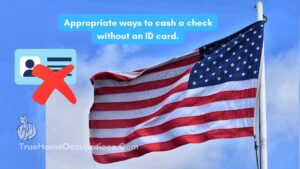 How To Cash Our Checks Outside The Banks? List Of Top 7 Places (Cash Check Near Me) - True Home Occupations