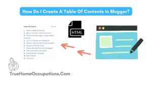 How Do I Create A Table Of Contents In Blogger? - True Home Occupations.